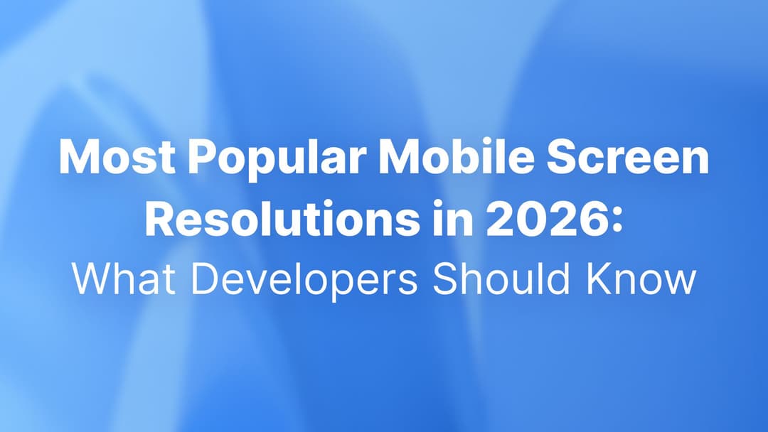 Most Popular Mobile Screen Resolutions in 2026 | Phone Simulator